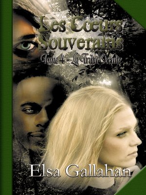 cover image of Les Cœurs Souverains Tome 4--La Tribu Occulte